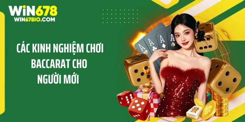 Kinh Nghiệm Chơi Baccarat Cho Người Mới Thắng Cực Lớn Các kinh nghiệm chơi Baccarat cho người mới