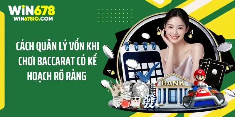 Cách Quản Lý Vốn Khi Chơi Baccarat Cực Kỳ Hiệu Quả Cách quản lý vốn khi chơi Baccarat có kế hoạch rõ ràng