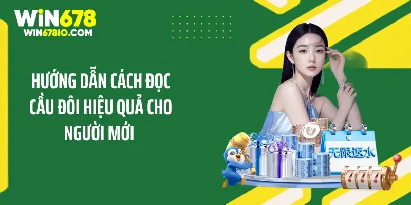 Cách Đọc Cầu Baccarat Hiệu Quả Ôm Trọn Tiền Thưởng Cao Hướng dẫn cách đọc cầu đôi hiệu quả cho người mới